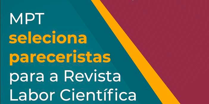 MPT divulga chamada de pareceristas para Revista Labor Científica | Notícias
